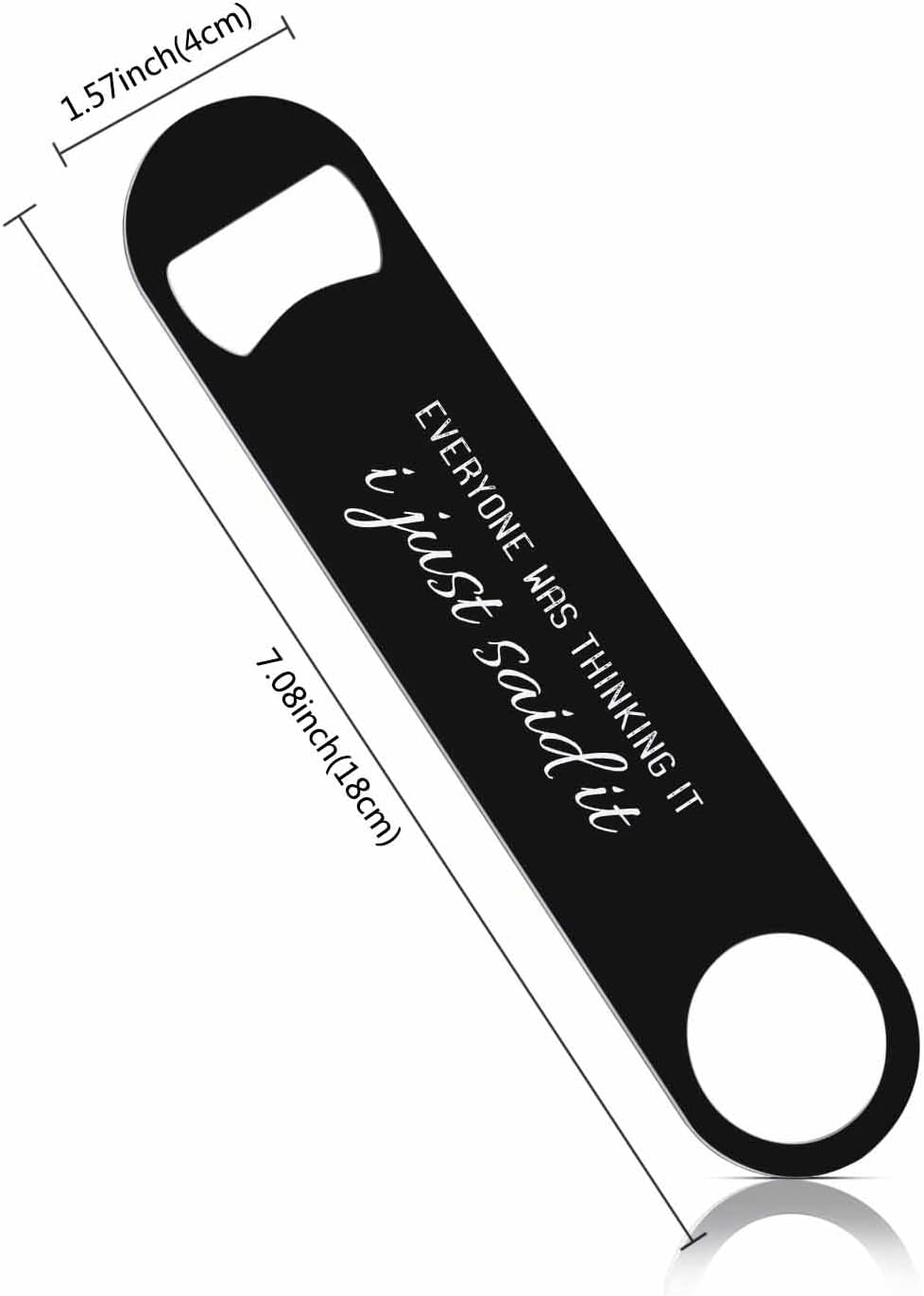 Funny Quotes Stainless Steel Bottle Opener Everyone Was Thinking It I Just Said It Flat Beer Bottle Opener Keychain for Home Kitchen Bar Restaurant Party Birthday Gift