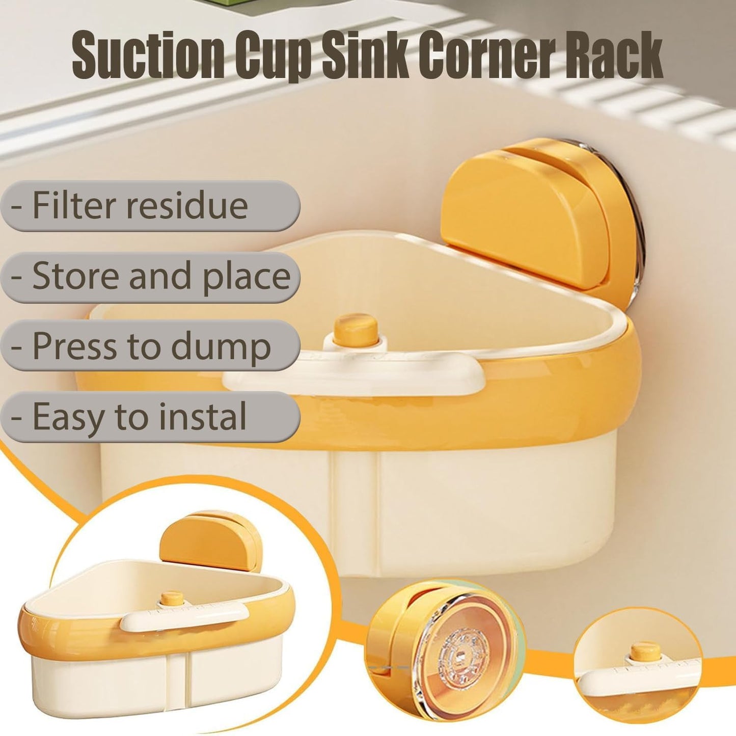 Suction Cup Sink Corner Rack,2025 New Upgraded Suction Cup Press S Ink Drainer Basket,Triangle Storage Rack with Drain Hole,Corner Sink Trash Catcher for Food Waste(Yellow)